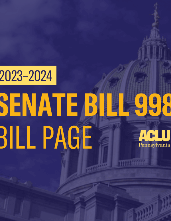 ACLU-PA Bill Page SB 998