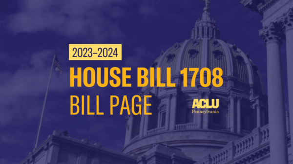 ACLU-PA Bill Page HB 1708