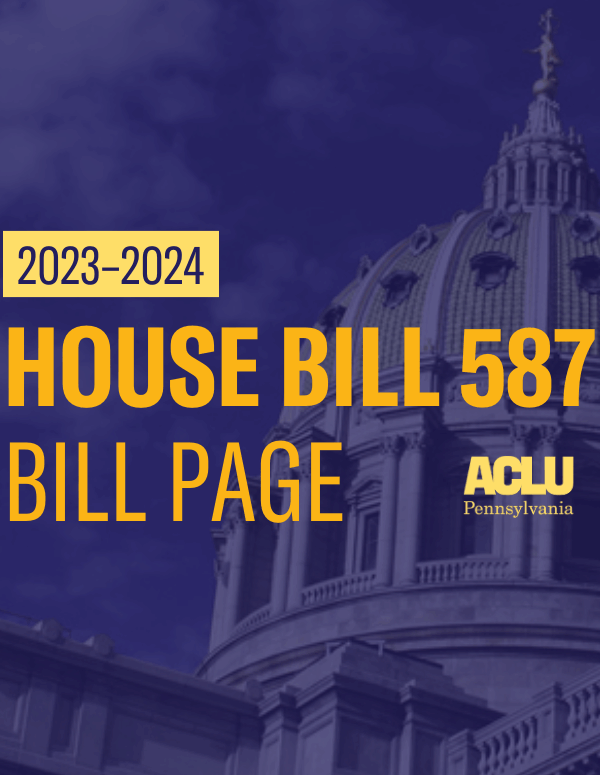 ACLU-PA Bill Page HB 587