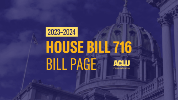 ACLU-PA Bill Page HB 716