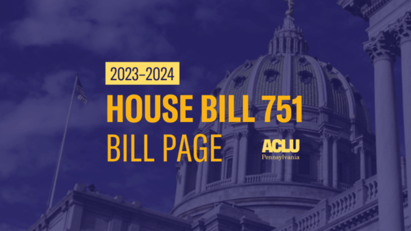 ACLU-PA Bill Page HB 751