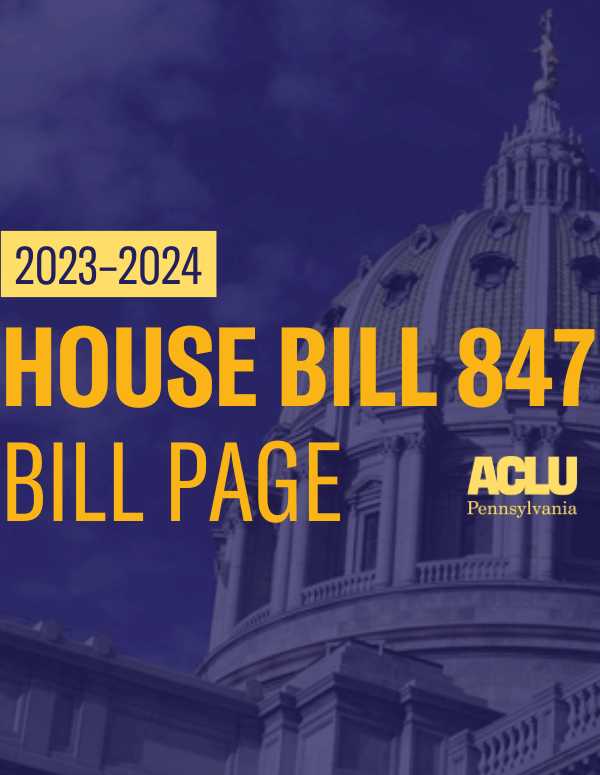 ACLU-PA Bill Page HB 847