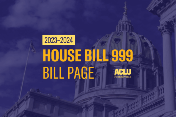 ACLU-PA Bill Page HB 999