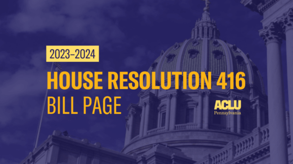 ACLU-PA Bill Page HR 416