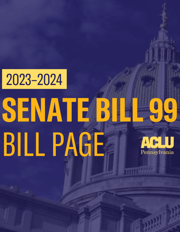 ACLU-PA Bill Page SB 99