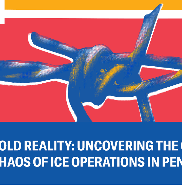 Cold Reality: Uncovering the Cruelty and Chaos of ICE Operations in Pennsylvania