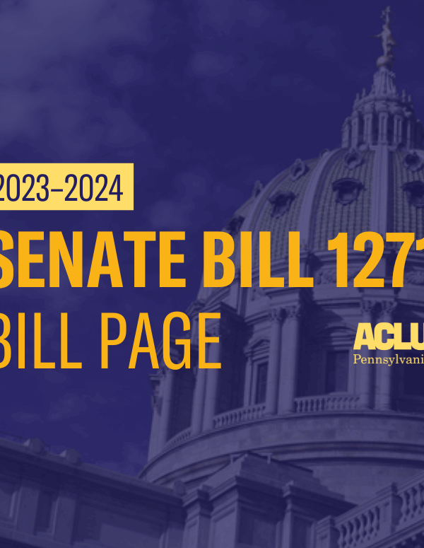 ACLU-PA Bill Page SB 1271