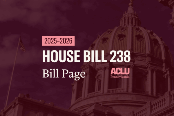 ACLU-PA Bill Page HB 238