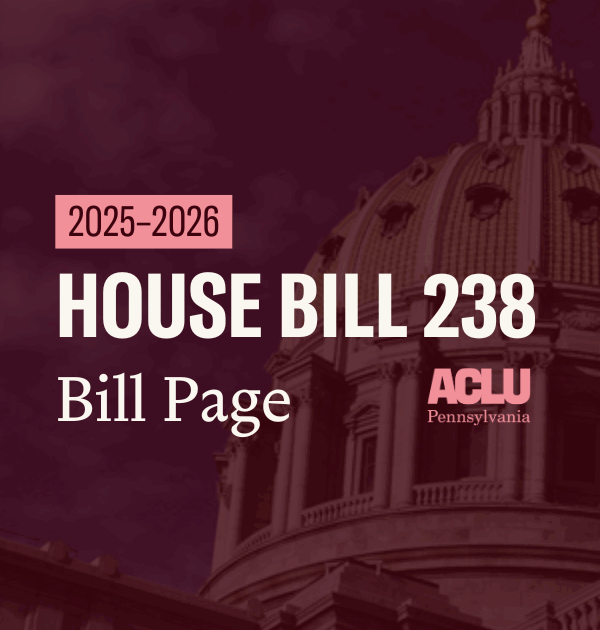 ACLU-PA Bill Page HB 238