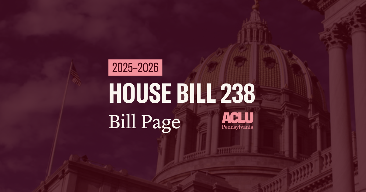 ACLU-PA Bill Page HB 238