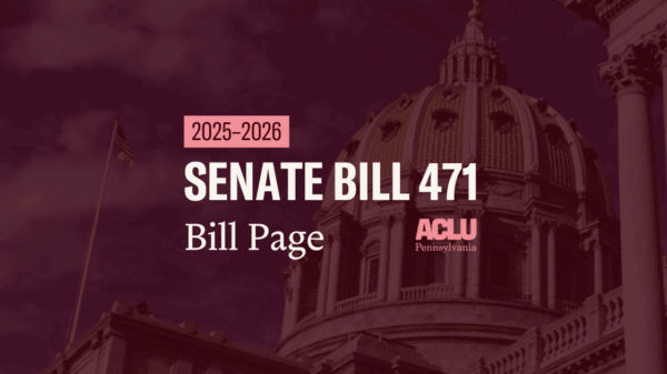 ACLU-PA Bill Page SB 471