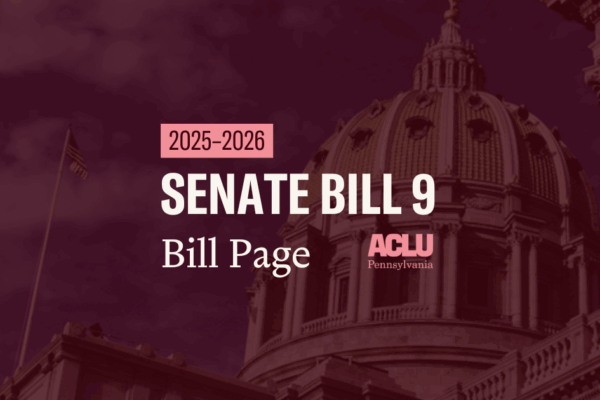 ACLU-PA Bill Page SB 9