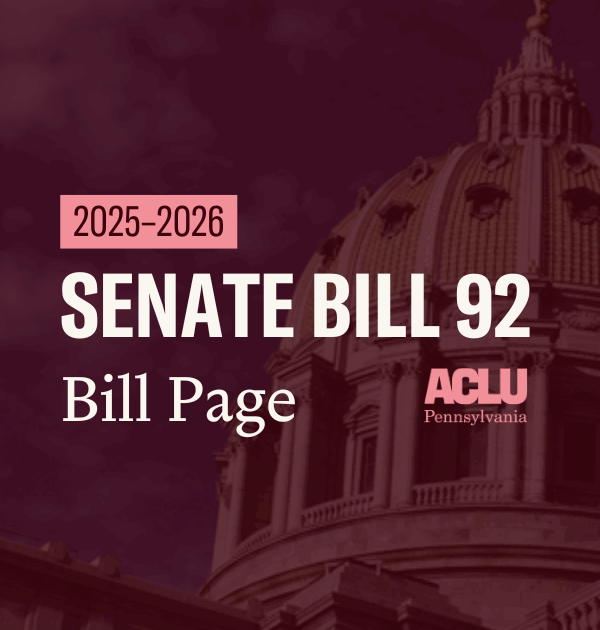 ACLU-PA Bill Page SB 92