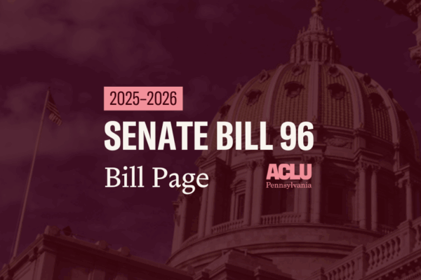 ACLU-PA Bill Page SB 96