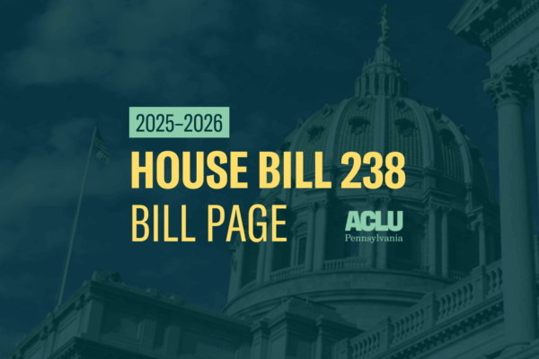 ACLU-PA Bill Page HB 238