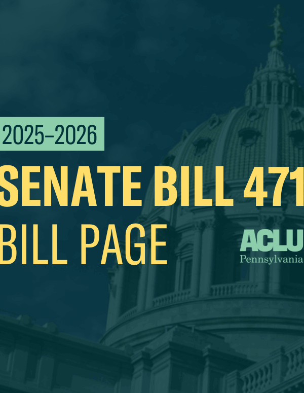 ACLU-PA Bill Page SB 471