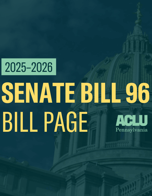 ACLU-PA Bill Page SB 96