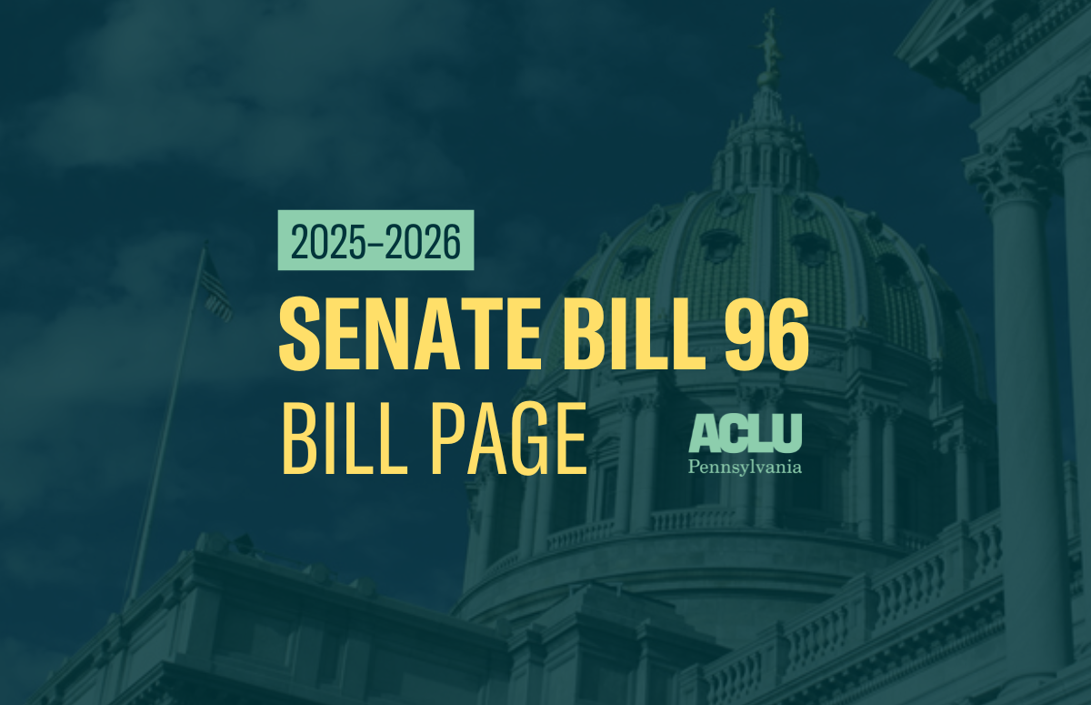 ACLU-PA Bill Page SB 96