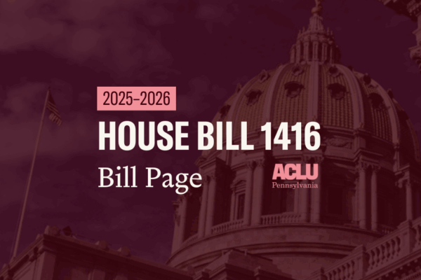 ACLU-PA Bill Page HB 1416