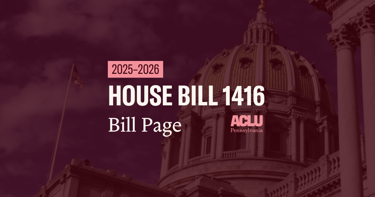 ACLU-PA Bill Page HB 1416