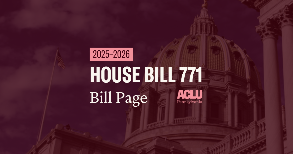 ACLU-PA Bill Page HB 771