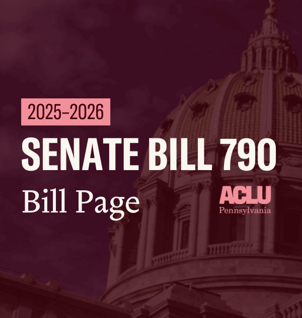 ACLU-PA Bill Page SB 790