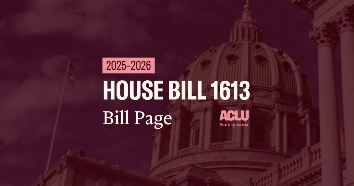 ACLU-PA Bill Page HB 1613
