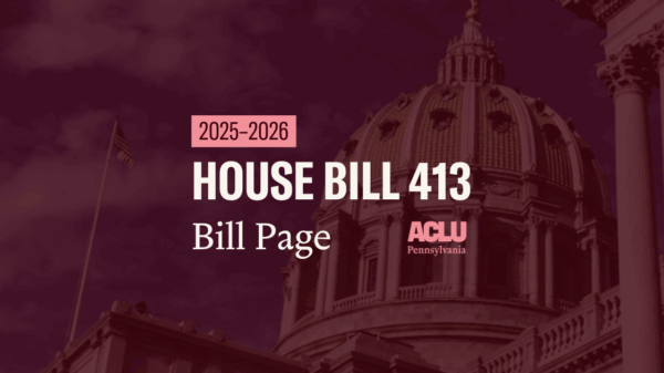 ACLU-PA Bill Page HB 413