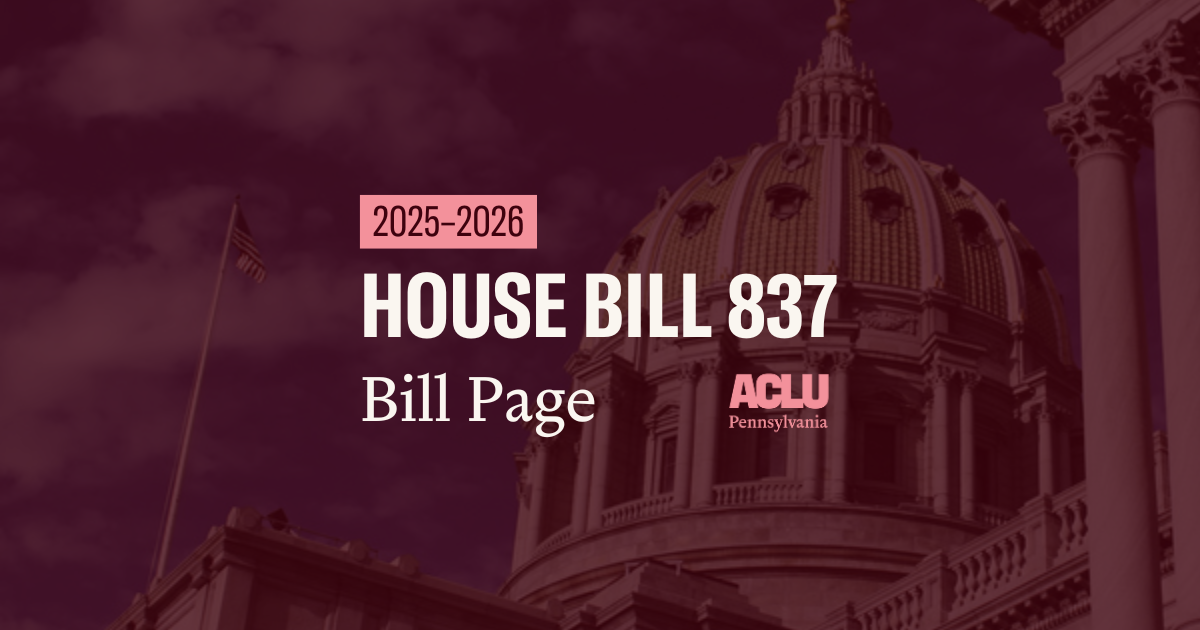 ACLU-PA Bill Page HB 837