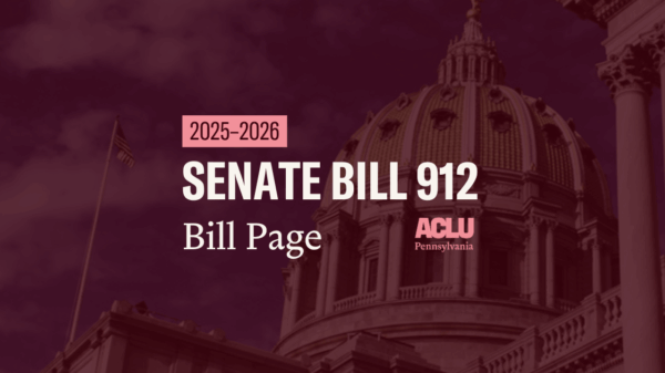 ACLU-PA Bill Page SB 912