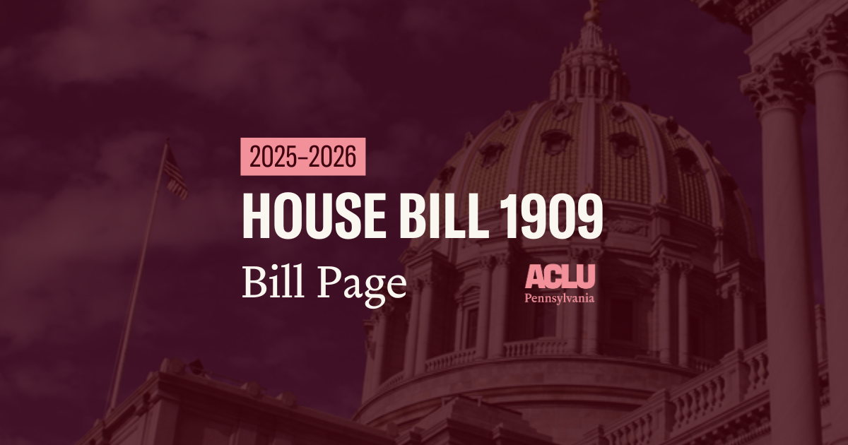 ACLU-PA Bill Page HB 1909