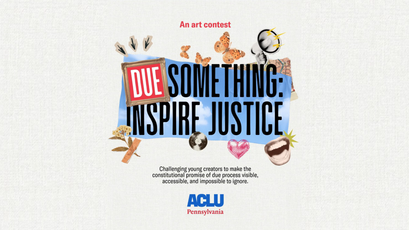 A graphic that says, "Due Something: Inspire Justice. An art contest challenging young creators to make the constitutional promise of due process visible, accessible, and impossible to ignore." Around the words are images about art.