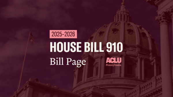 ACLU-PA Bill Page HB 910