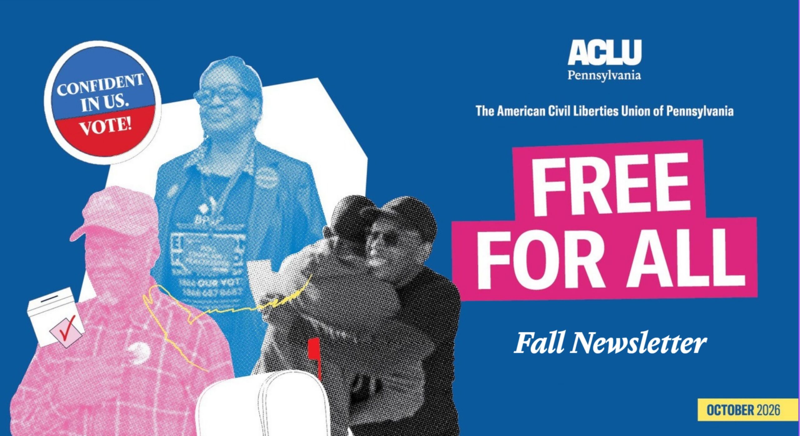 The American Civil Liberties Union of Pennsylvania "Free For All" Fall 2026 Newsletter cover. It features a graphic collage of community members, poll workers, and voting icons.