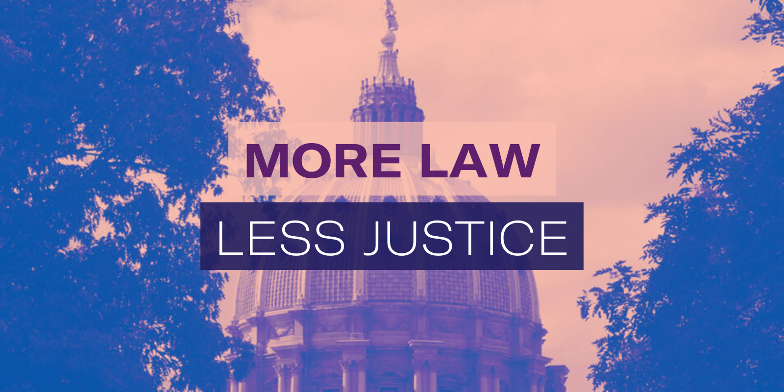 ACLU-PA report | More Law, Less Justice