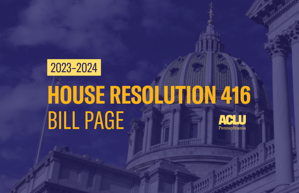 ACLU-PA Bill Page HR 416