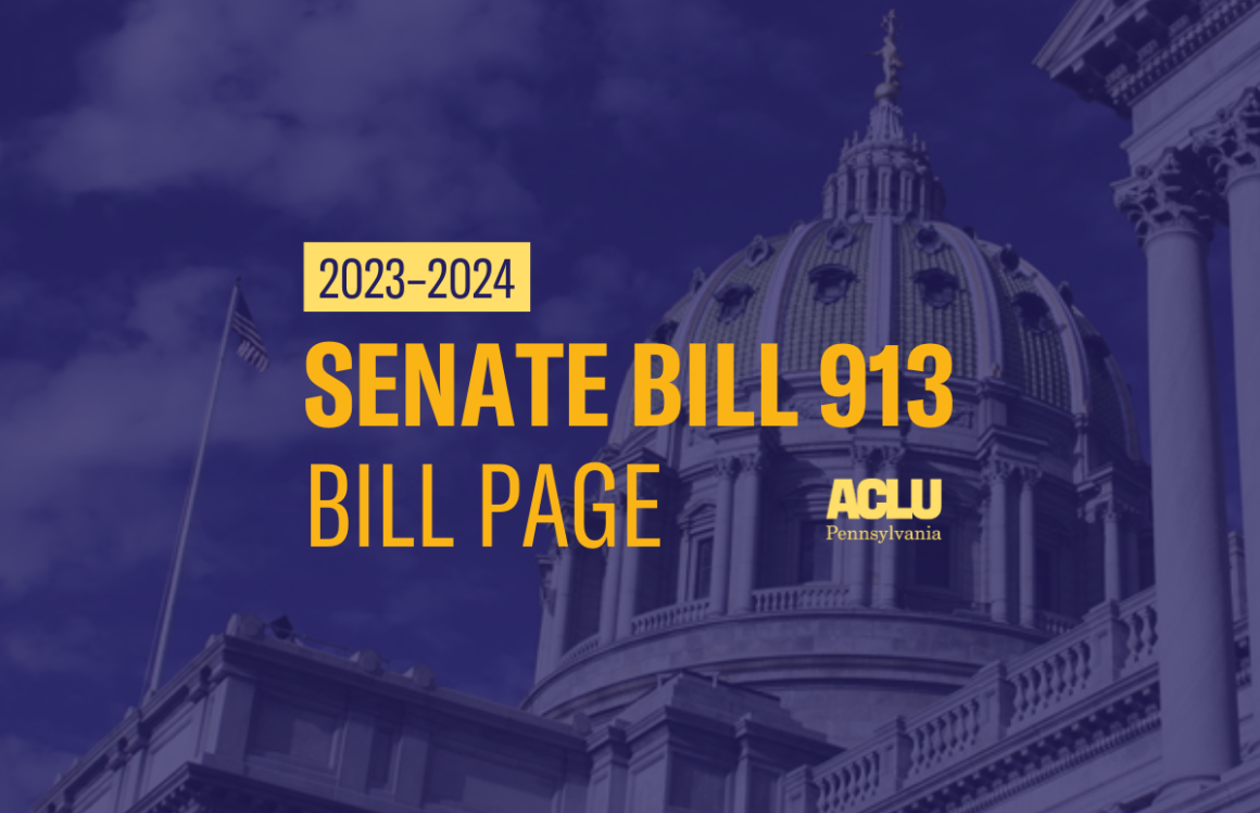 ACLU-PA Bill Page SB 913