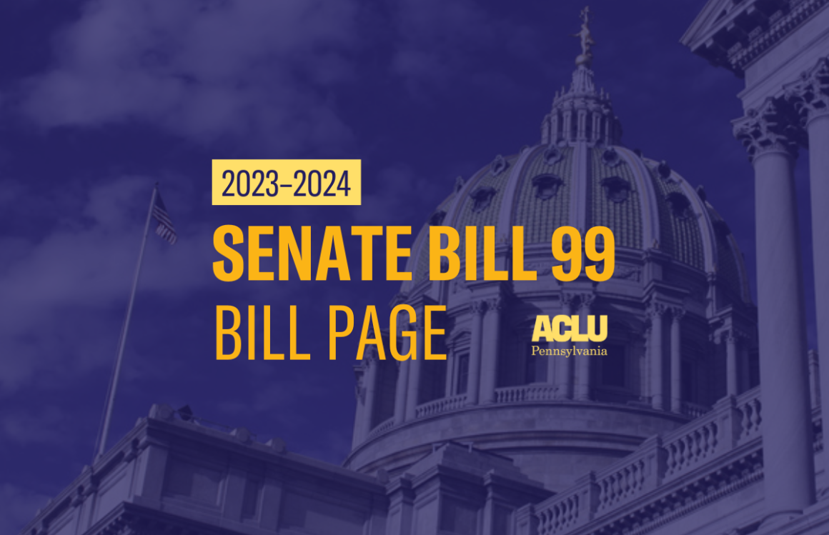 ACLU-PA Bill Page SB 99