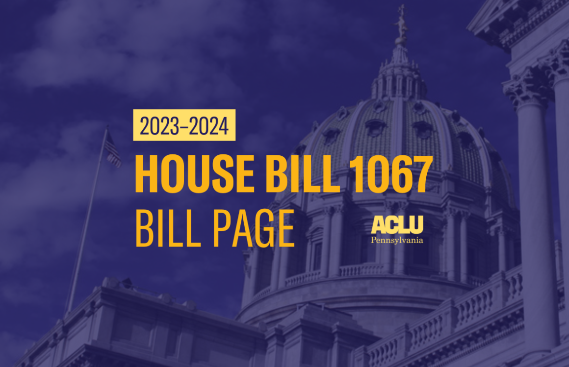 ACLU-PA Bill Page HB 1067