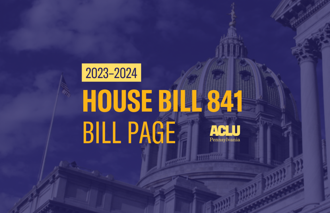 ACLU-PA Bill Page HB 841