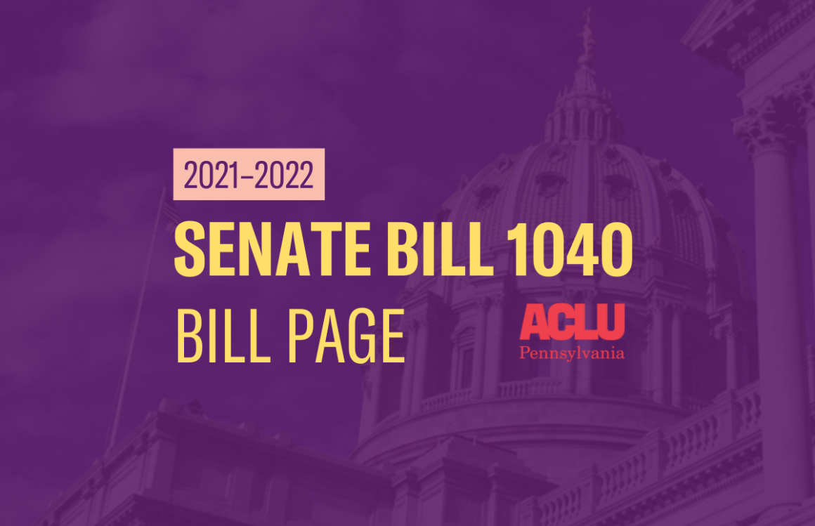 ACLU-PA Bill Page SB 1040