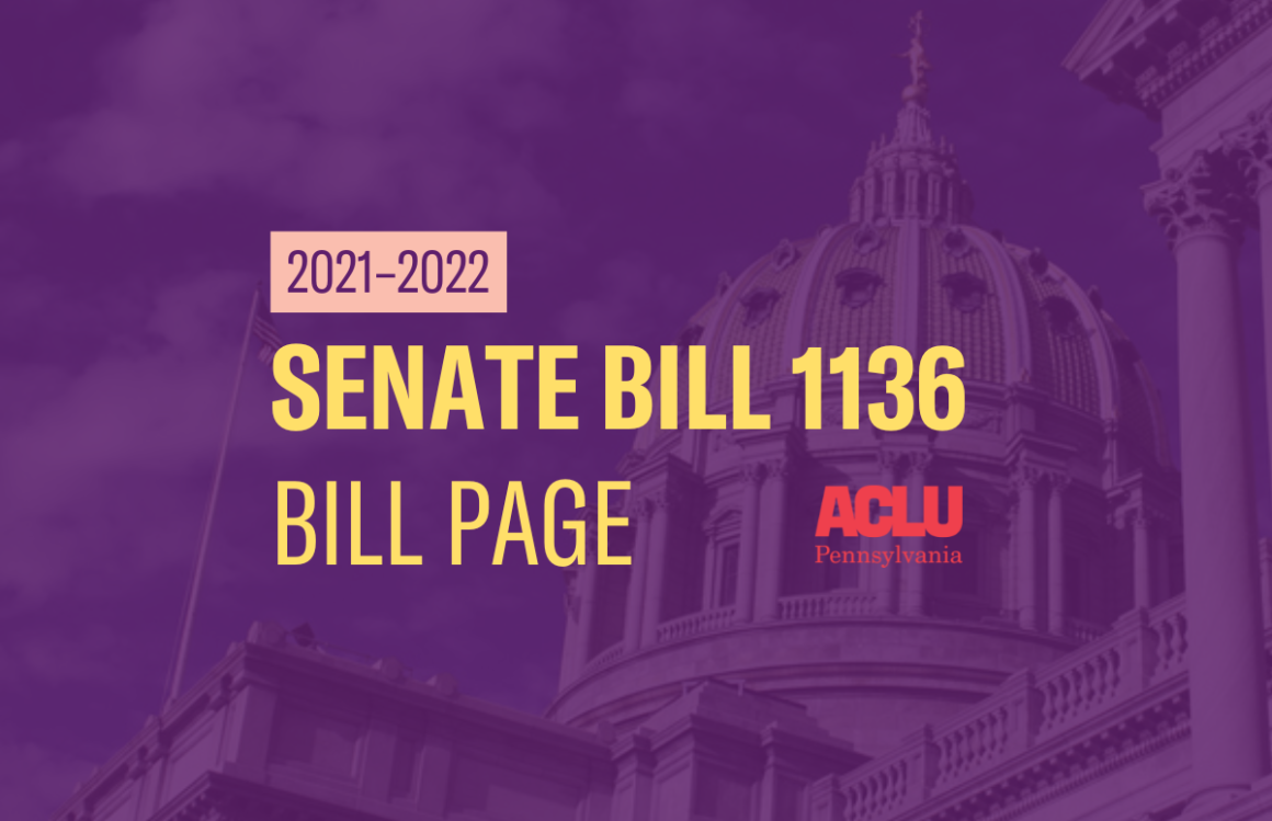 ACLU-PA Bill Page SB 1136