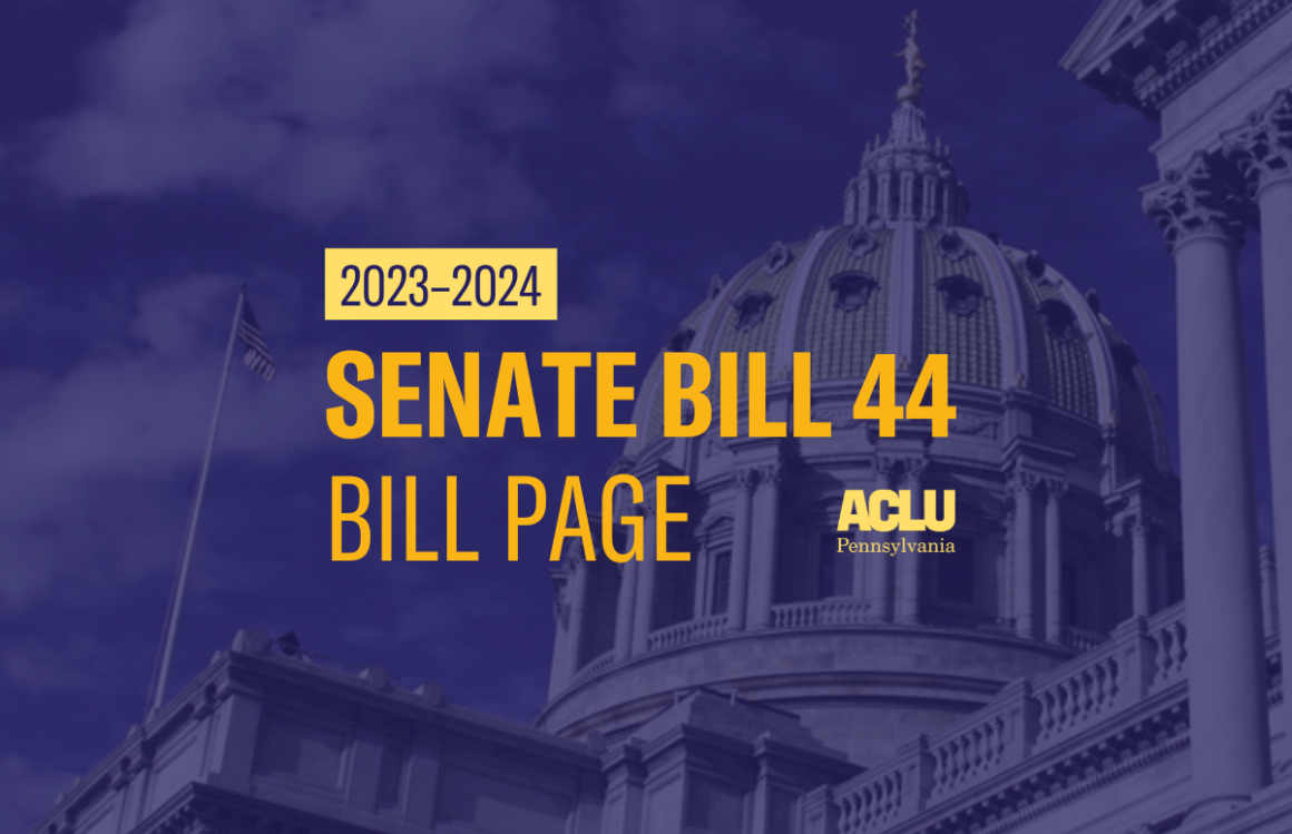 ACLU-PA Bill Page SB 44