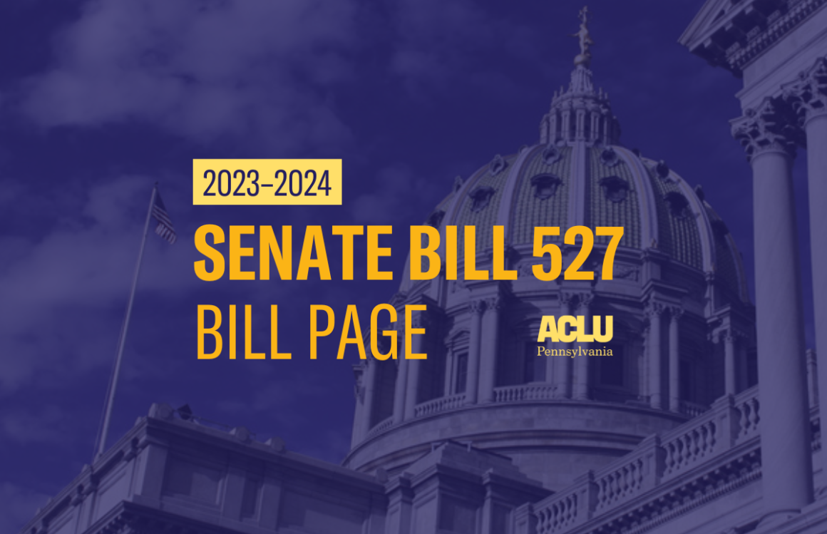 ACLU-PA Bill Page SB 527