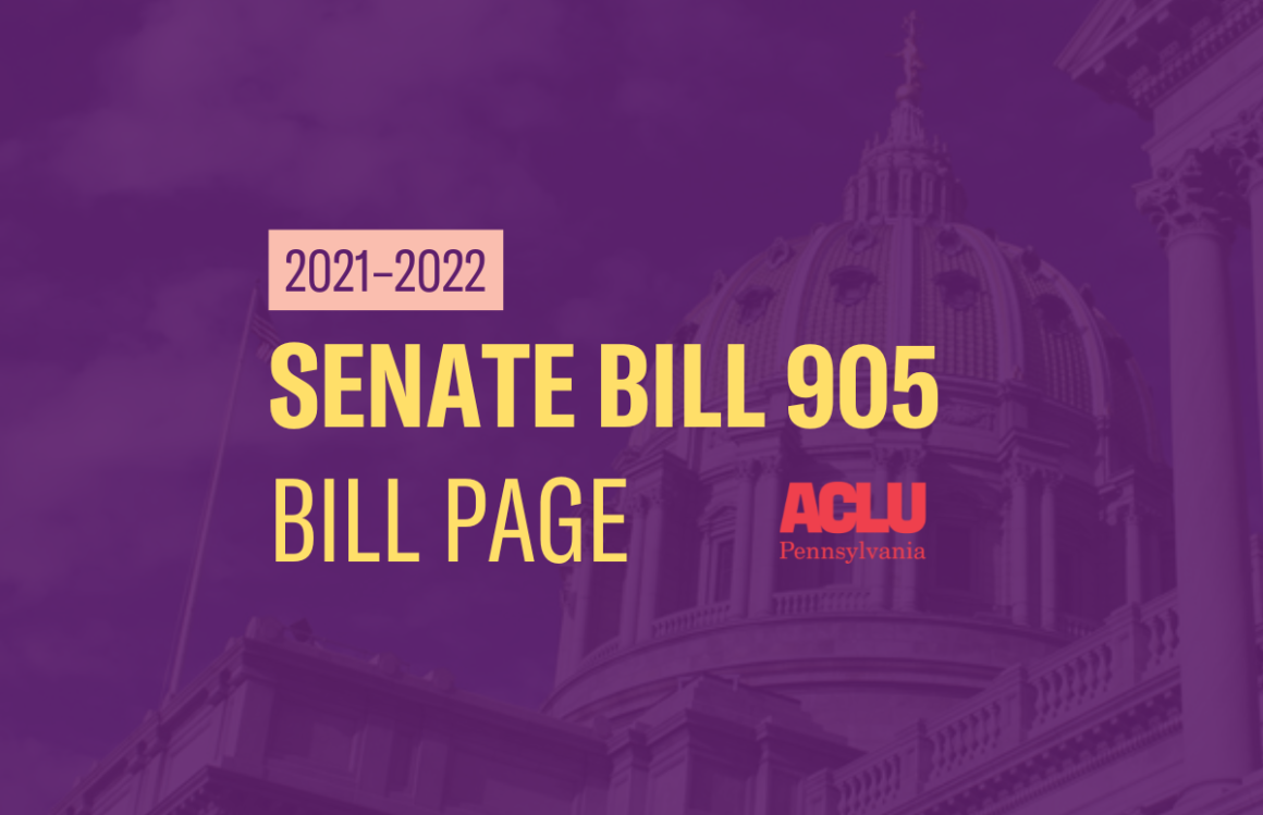 ACLU-PA Bill Page SB 905