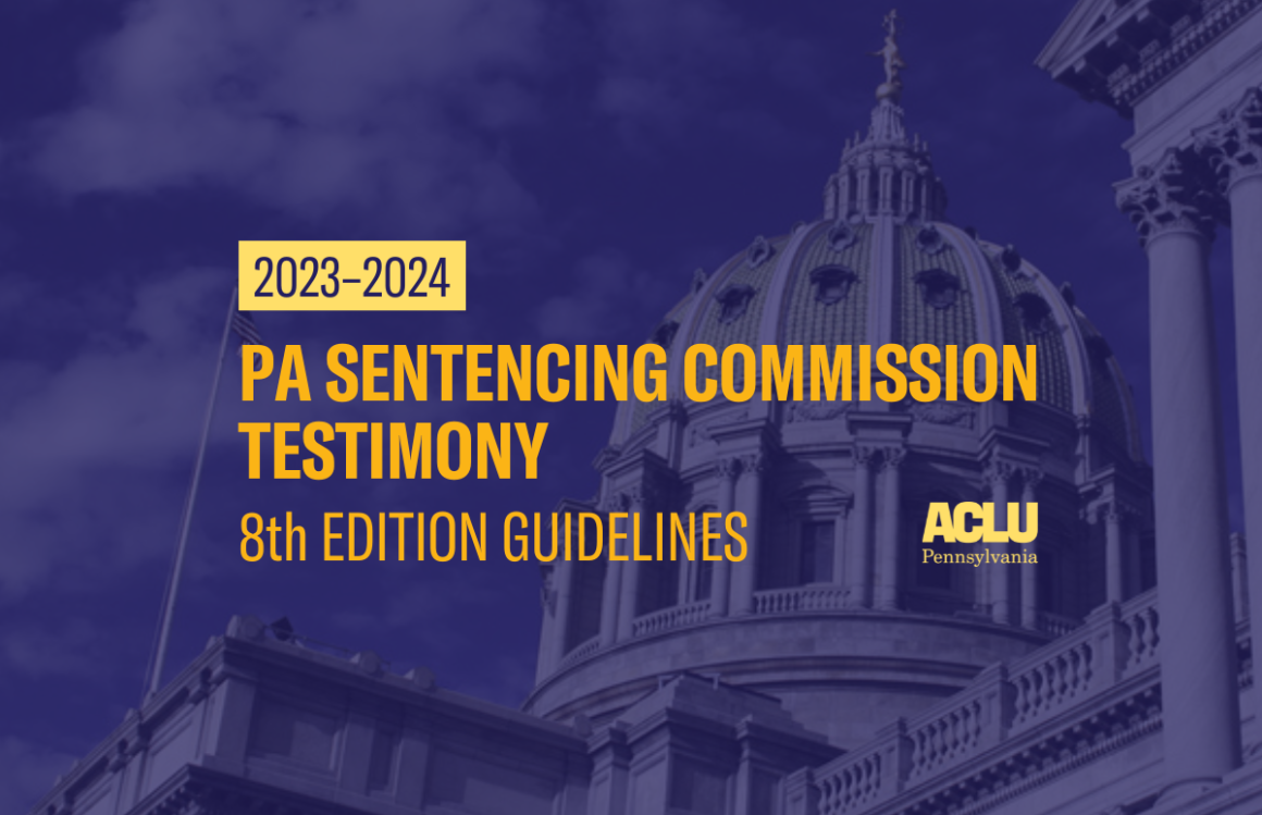 ACLU-PA Testimony PCS 8th ed Guidelines