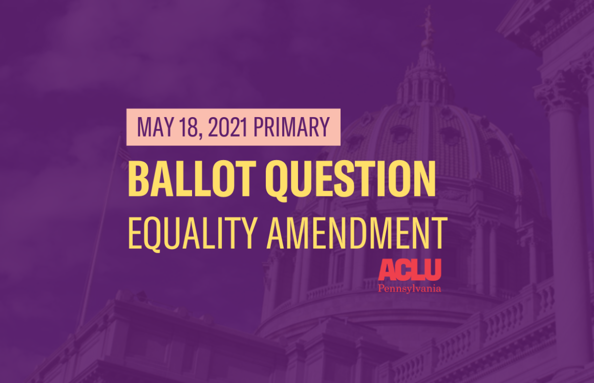 ACLU-PA Ballot Question | Equality Amendment