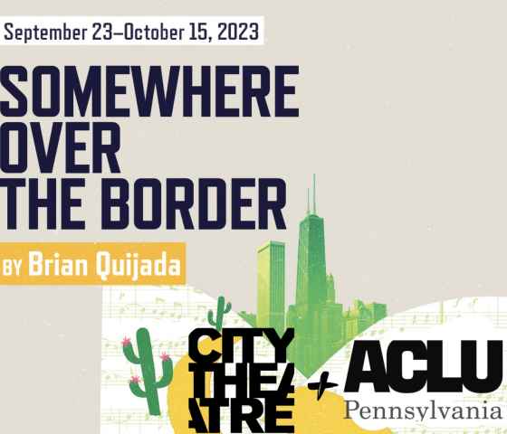 A city scape on a gray background with a cactus that says, "Somewhere Over the Border" by Brian Quijada on September 23-October 15, 2023